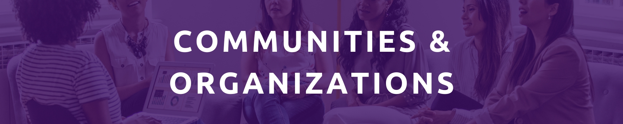 Women in Tech Communities and Organizations