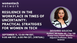 Resilience in the Workplace in Times of Uncertainty: Practical Strategies for Women in Tech by Devshree Golecha